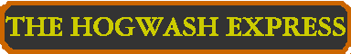 THE HOGWASH EXPRESS